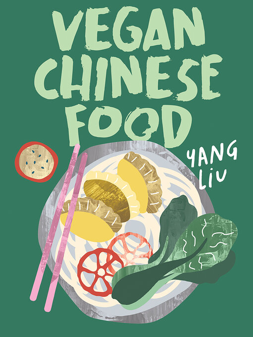 Title details for Vegan Chinese Food by Yang Liu - Wait list